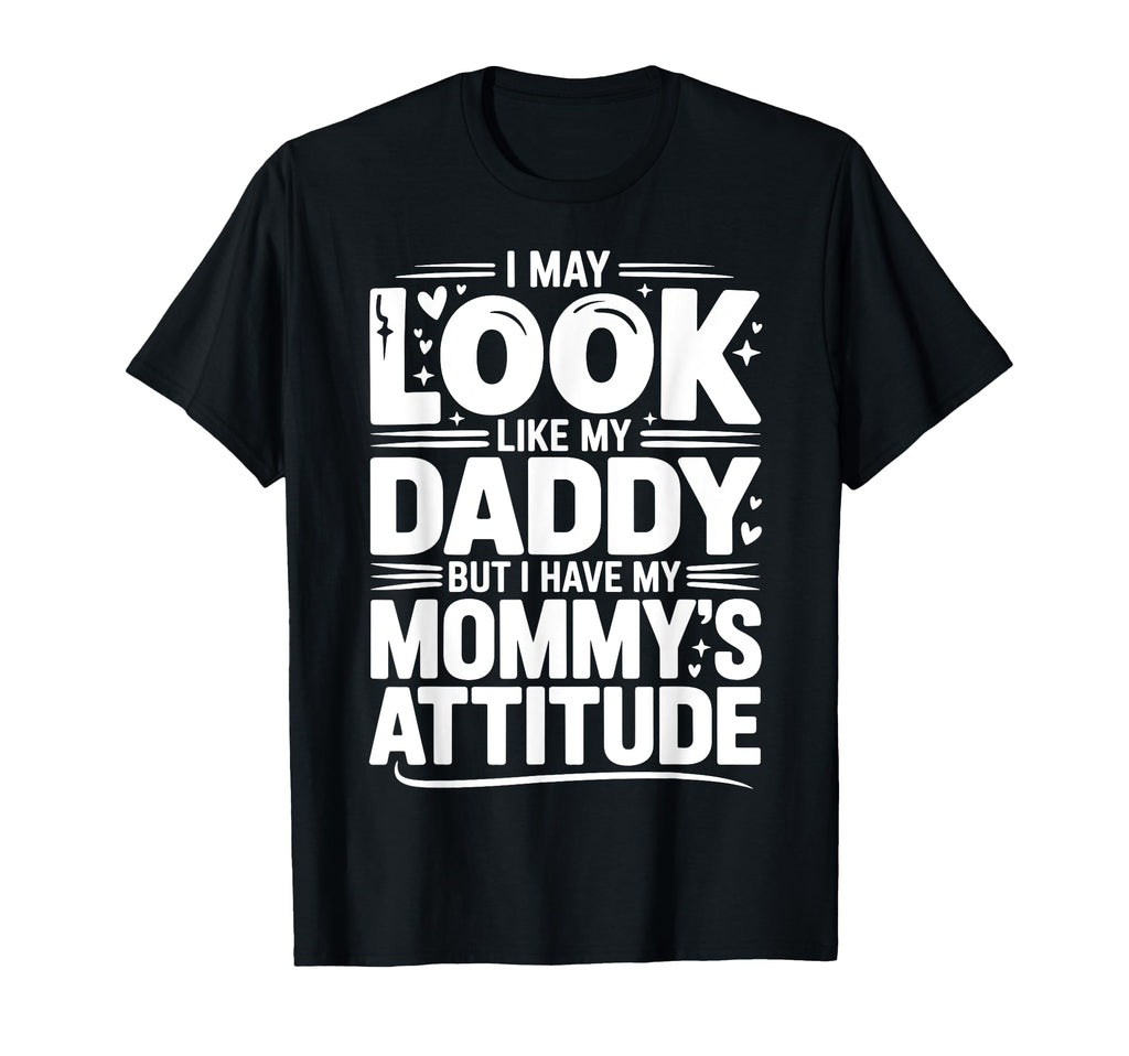 I May Like My Daddy But I Have My T-Shirt - Aesthetic Graphic Men Women - T-Shirt, Sweatshirt, Hoodie