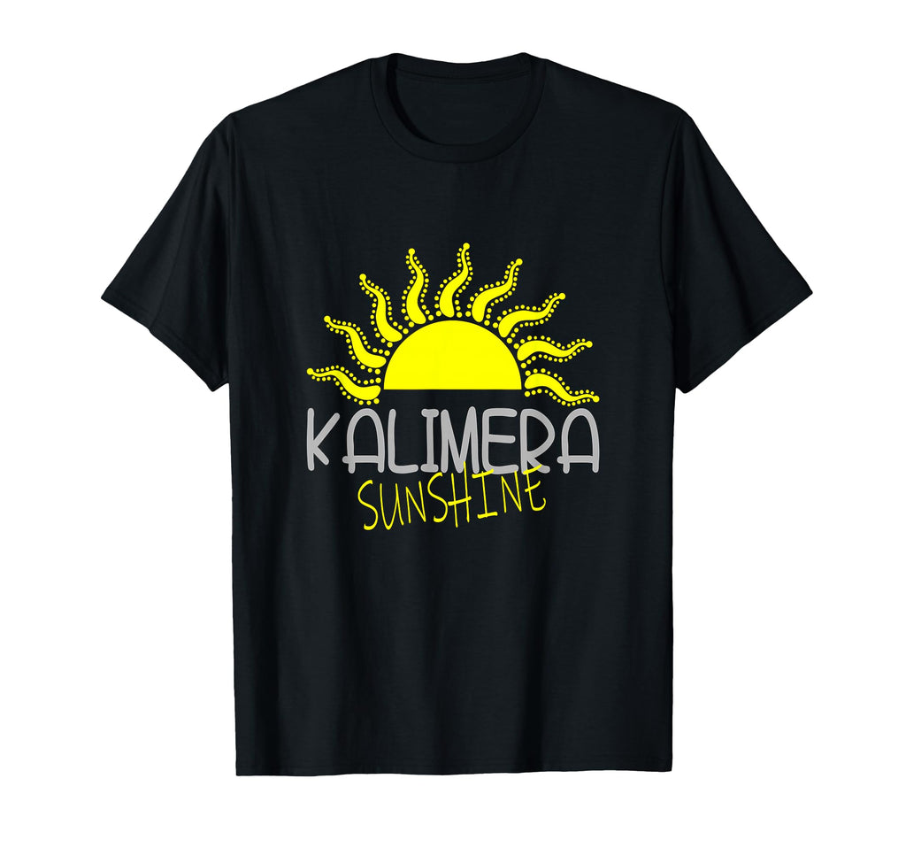 Kalimera Sunshine Greek Greece T-Shirt - Casual Everyday Wear for Adults - T-Shirt, Sweatshirt, Hoodie