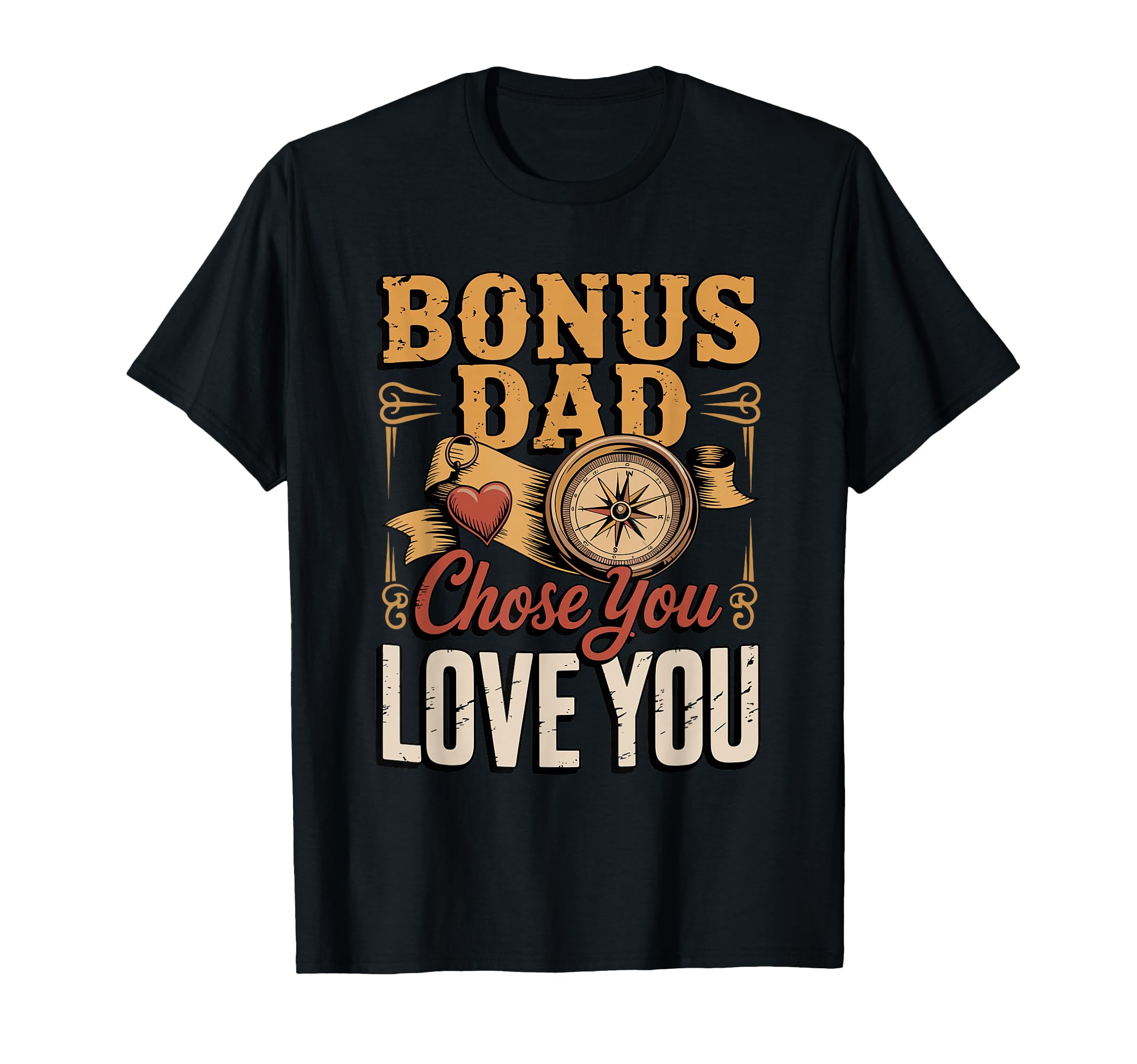 Bonus Dad Chose You Love You Stepdad T-Shirt - Graphic Print Men Women - T-Shirt, Sweatshirt, Hoodie