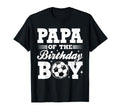 Papa Birthday Soccer Matching Family T-Shirt - Custom Art Print Men Women - T-Shirt, Sweatshirt, Hoodie