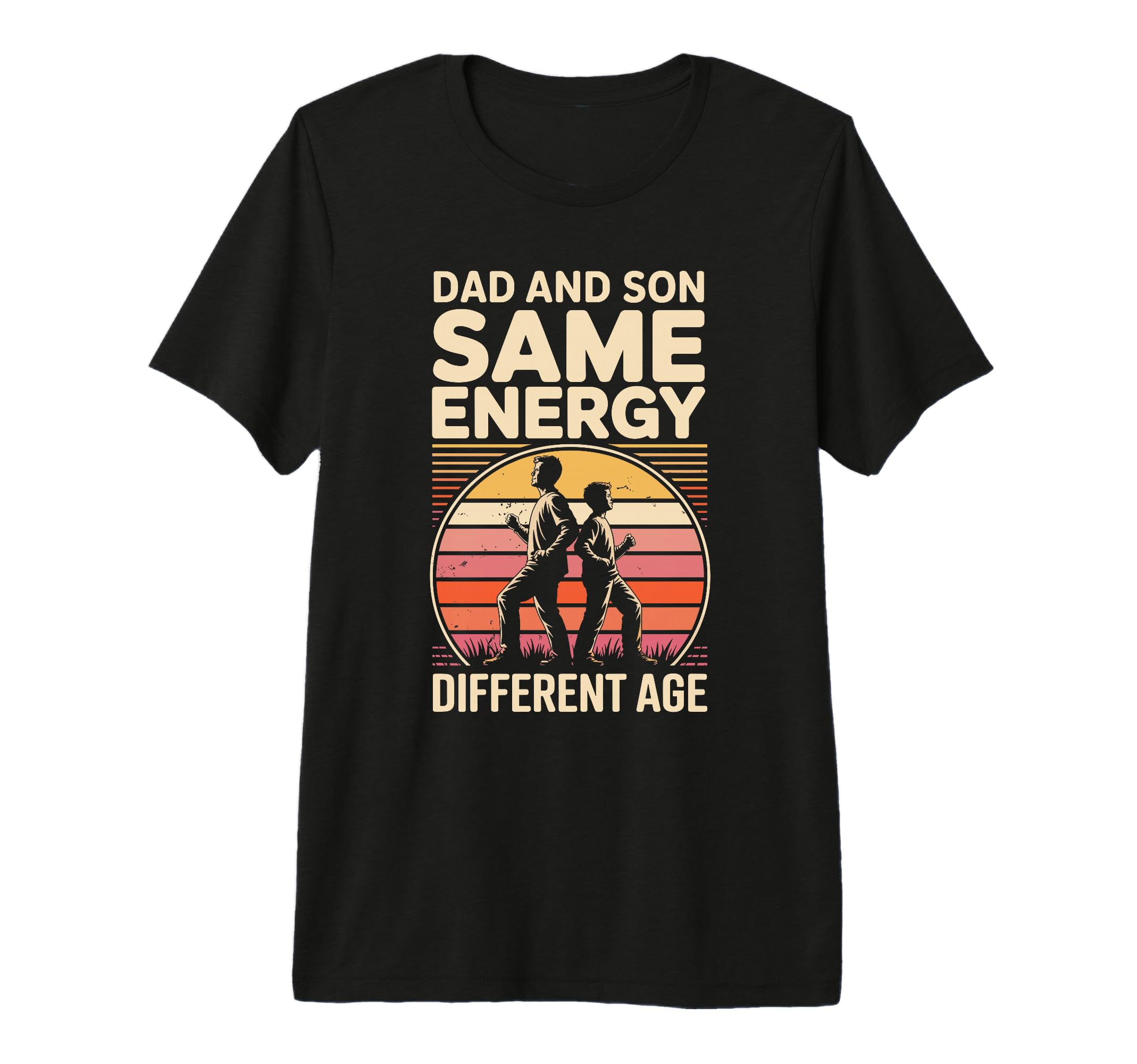 Dad And Son Same Energy Different Age T-Shirt - Graphic Print Men Women - T-Shirt, Sweatshirt, Hoodie