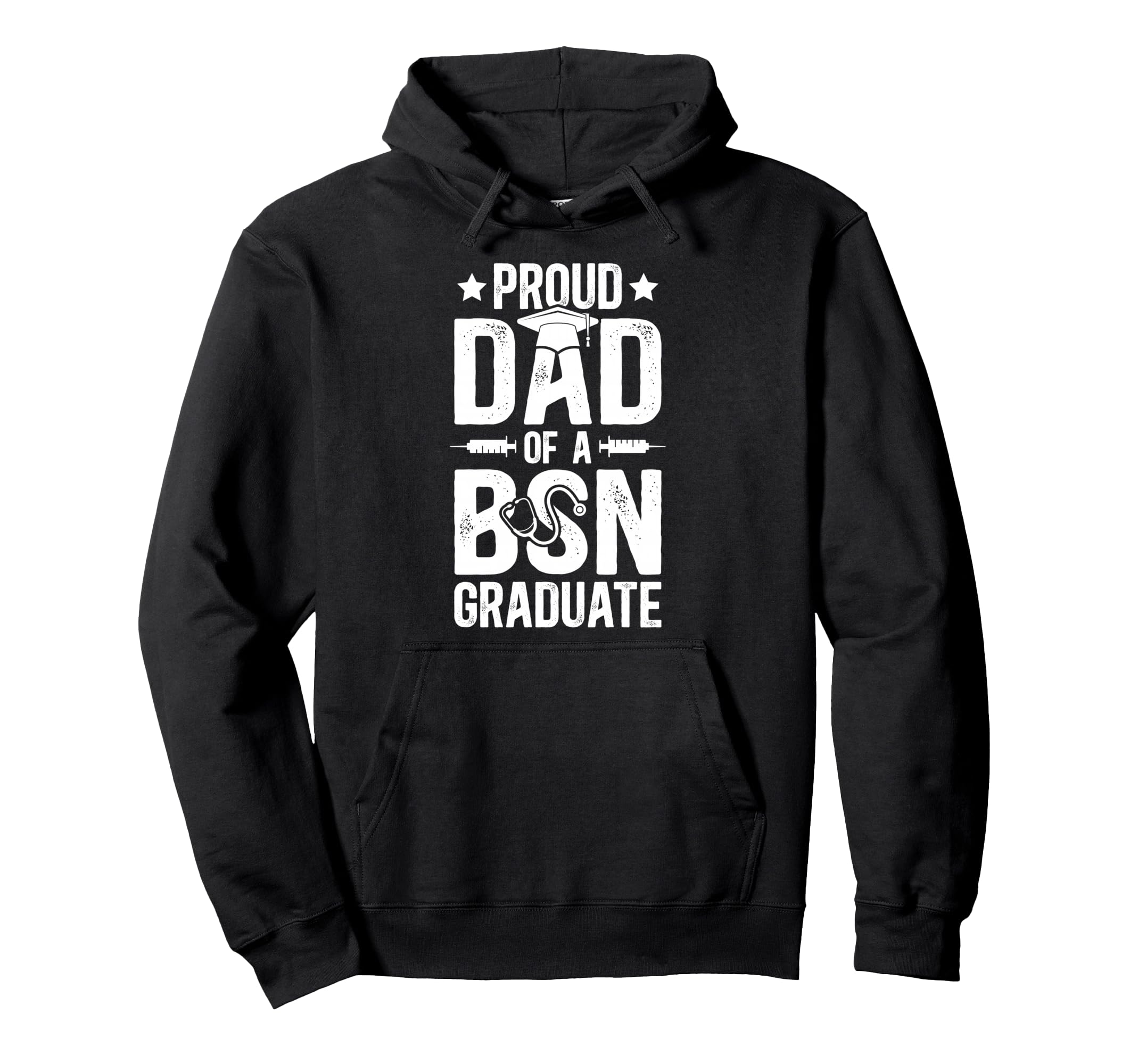 Proud Dad Bsn Graduate Dad Bsn Grad Hoodie - Unique Graphic for Adults - T-Shirt, Sweatshirt, Hoodie