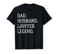 Dad Husband Lawyer Legend Lawyer Dad T-Shirt - Trendy Graphic Unisex - T-Shirt, Sweatshirt, Hoodie