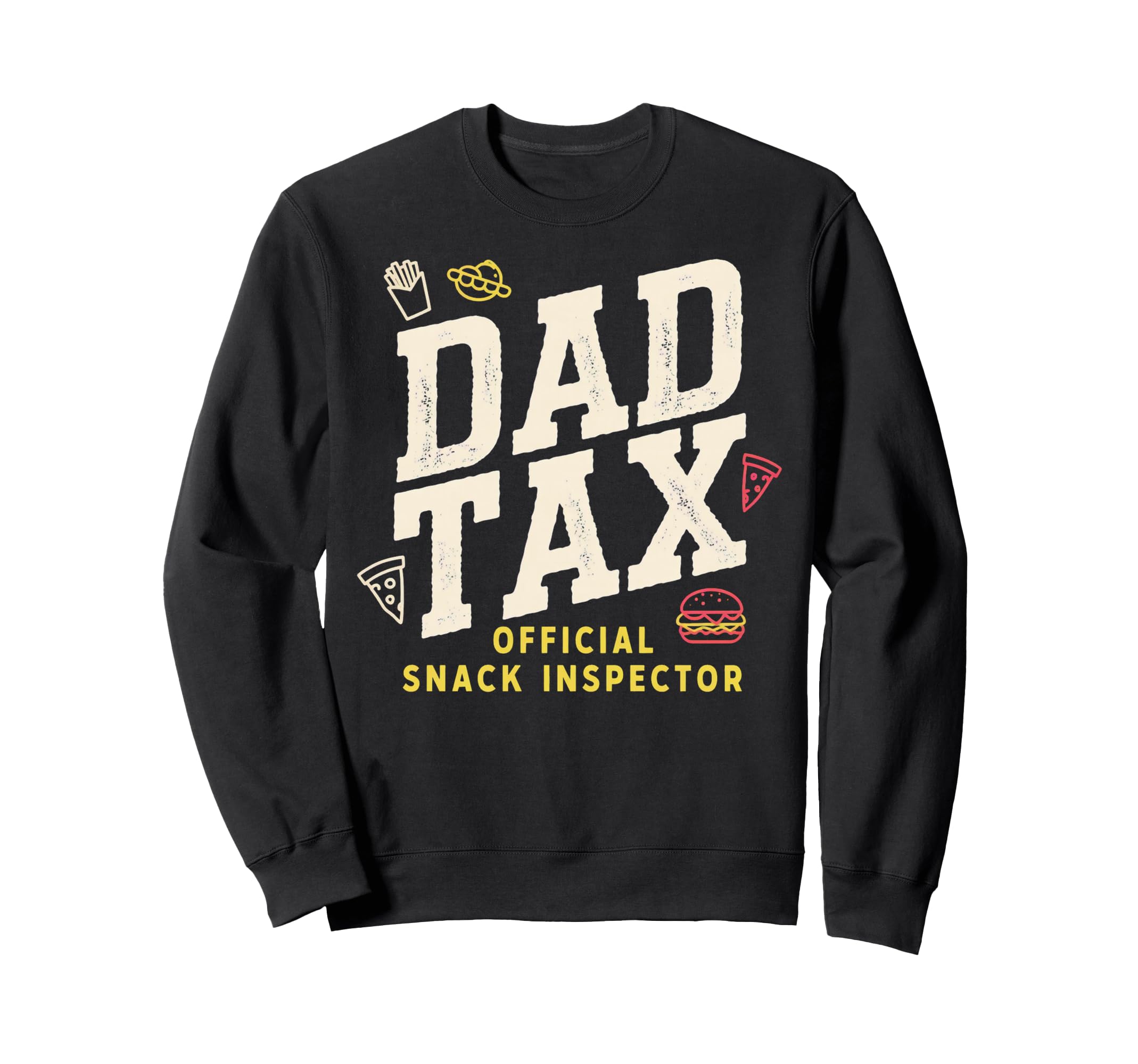 Dad Tax Definition Funny Fathers Sweatshirt - Aesthetic Graphic for Adults - T-Shirt, Sweatshirt, Hoodie