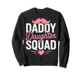 Daddy Daughter Squad Dad Moments Sweatshirt - Aesthetic Graphic Unisex - T-Shirt, Sweatshirt, Hoodie