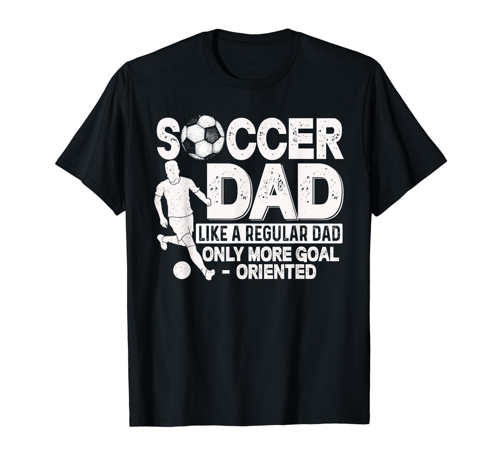 Soccer Dad Soccer Player Funny Dad T-Shirt - Trendy Graphic Men Women - T-Shirt, Sweatshirt, Hoodie
