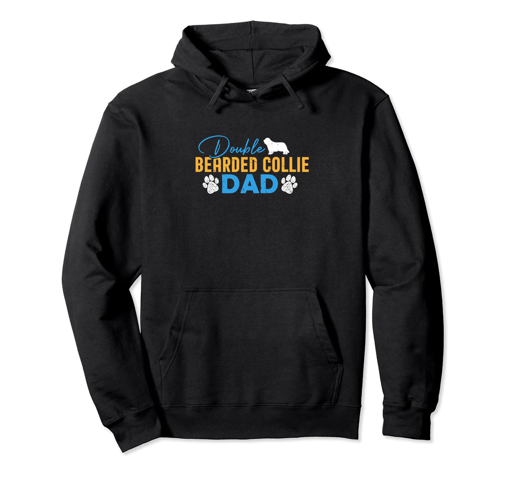 Double Bearded Collie Dog Dad Gifts Hoodie - Novelty Apparel Men Women - T-Shirt, Sweatshirt, Hoodie