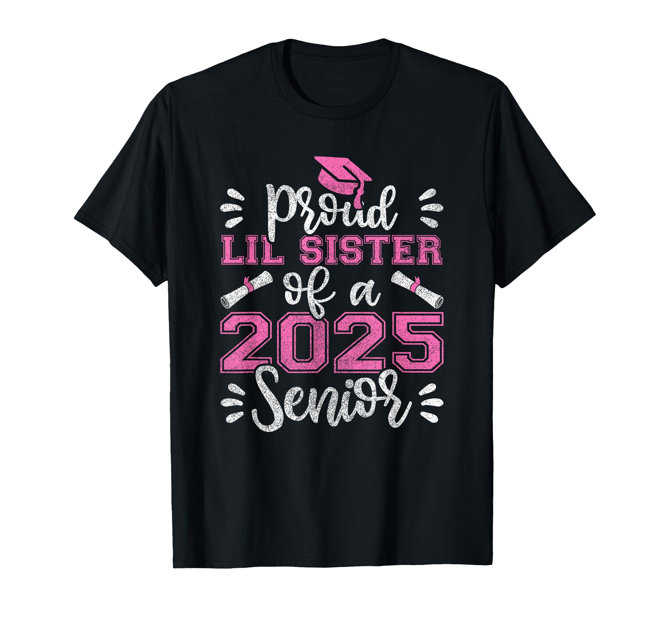 Proud Lil Sister 2025 Senior Graduation T-Shirt - Trendy Graphic Unisex - T-Shirt, Sweatshirt, Hoodie