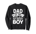 Dad Birthday Sweatshirt - Fun Novelty Design for Adults - T-Shirt, Sweatshirt, Hoodie