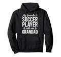 Proud Soccer Grandad Soccer Player Hoodie - Trendy Graphic for Adults - T-Shirt, Sweatshirt, Hoodie