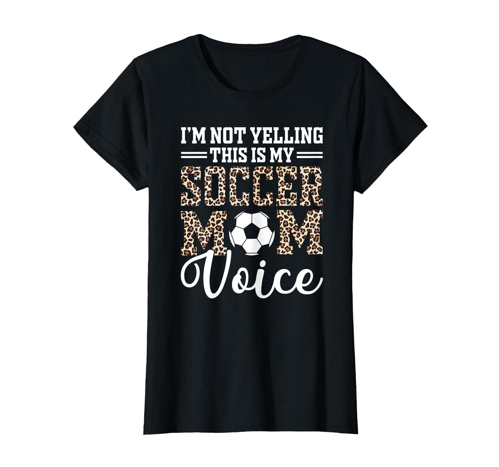 This Is My Soccer Mom Voice Mothers Day T-Shirt - Streetwear Style Unisex - T-Shirt, Sweatshirt, Hoodie