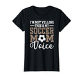 This Is My Soccer Mom Voice Mothers Day T-Shirt - Streetwear Style Unisex - T-Shirt, Sweatshirt, Hoodie