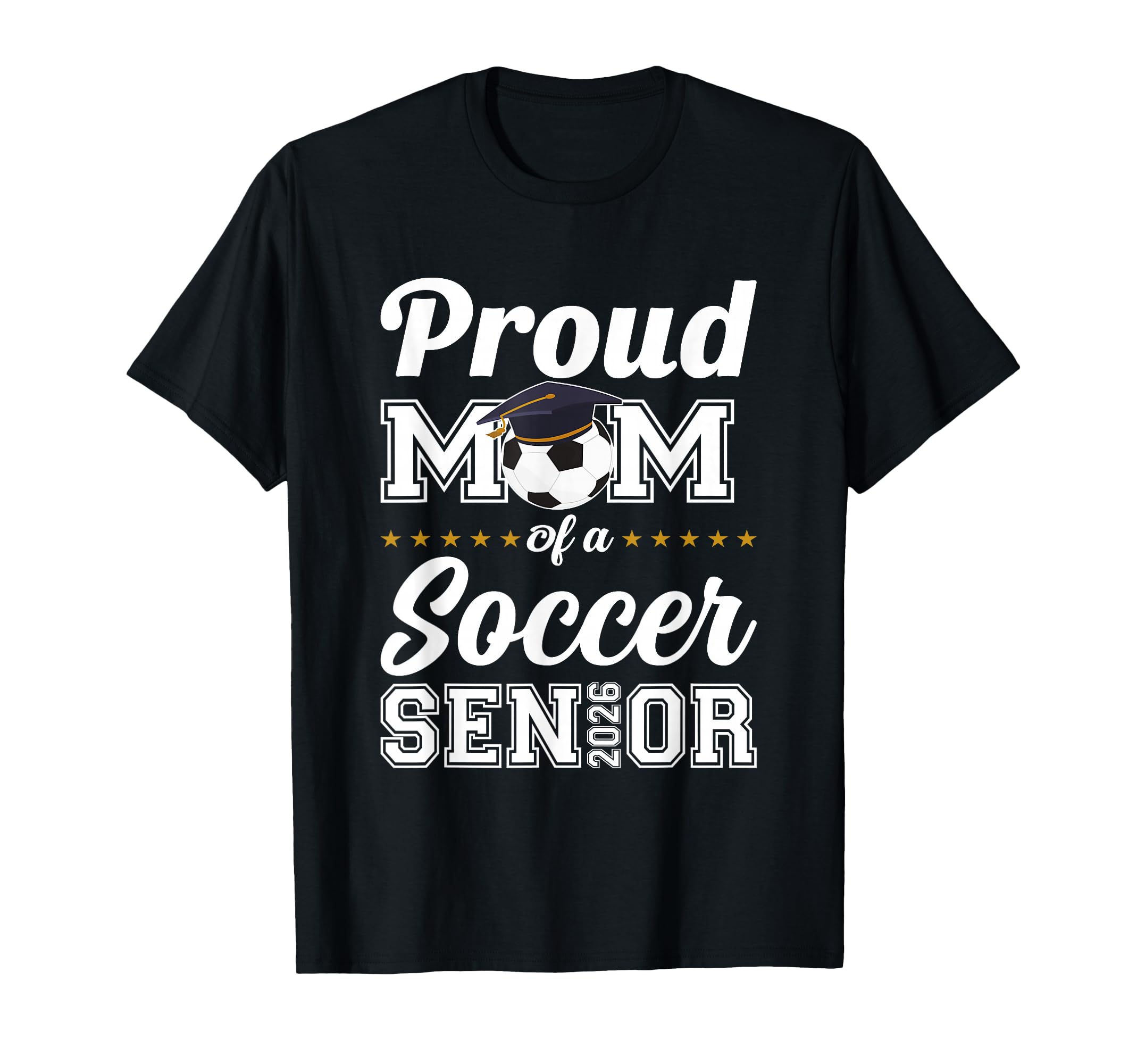 Senior Mom Class 2026 Soccer Mom T-Shirt - Casual Everyday Wear Unisex - T-Shirt, Sweatshirt, Hoodie