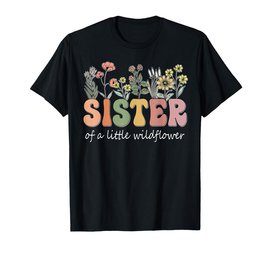 Sister Little Wildflower Family T-Shirt - Aesthetic Graphic Men Women - T-Shirt, Sweatshirt, Hoodie