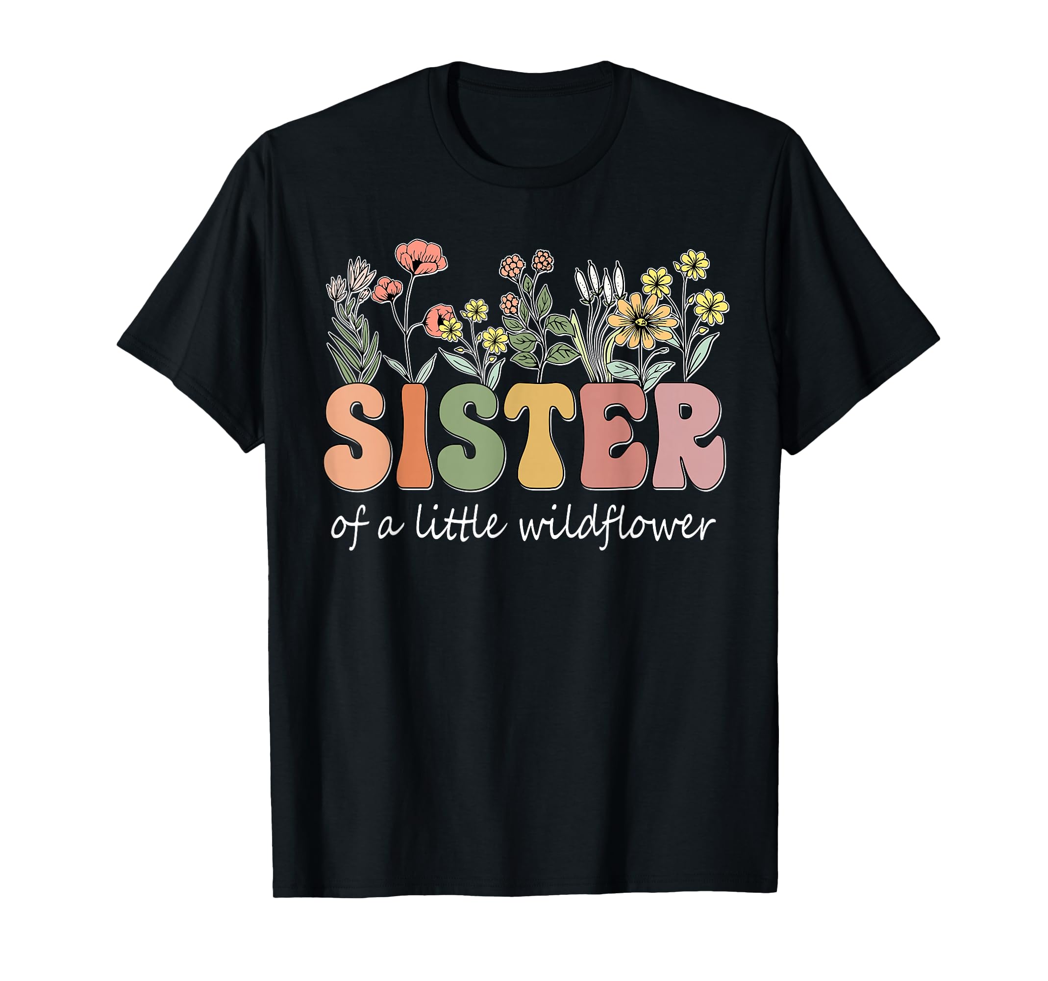 Sister Little Wildflower Family T-Shirt - Aesthetic Graphic Men Women - T-Shirt, Sweatshirt, Hoodie