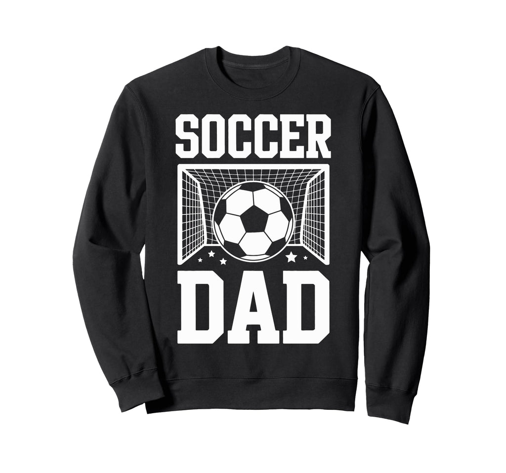 Soccer Dad Player Supporter Soccer Sweatshirt - Novelty Apparel for Adults - T-Shirt, Sweatshirt, Hoodie