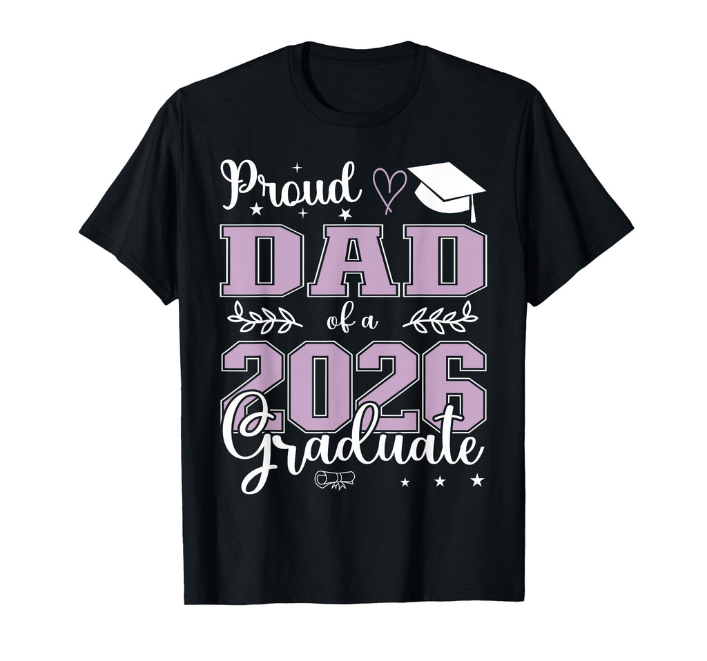 Proud Dad Class 2026 Graduate Graduation T-Shirt - Streetwear Style Unisex - T-Shirt, Sweatshirt, Hoodie