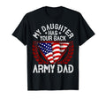 My Daughter Has Your Back Proud Army T-Shirt - Streetwear Style for Adults - T-Shirt, Sweatshirt, Hoodie