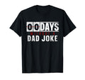 0 Days Without Dad Joke I Funny Bad Dad T-Shirt - Unique Graphic Unisex - T-Shirt, Sweatshirt, Hoodie