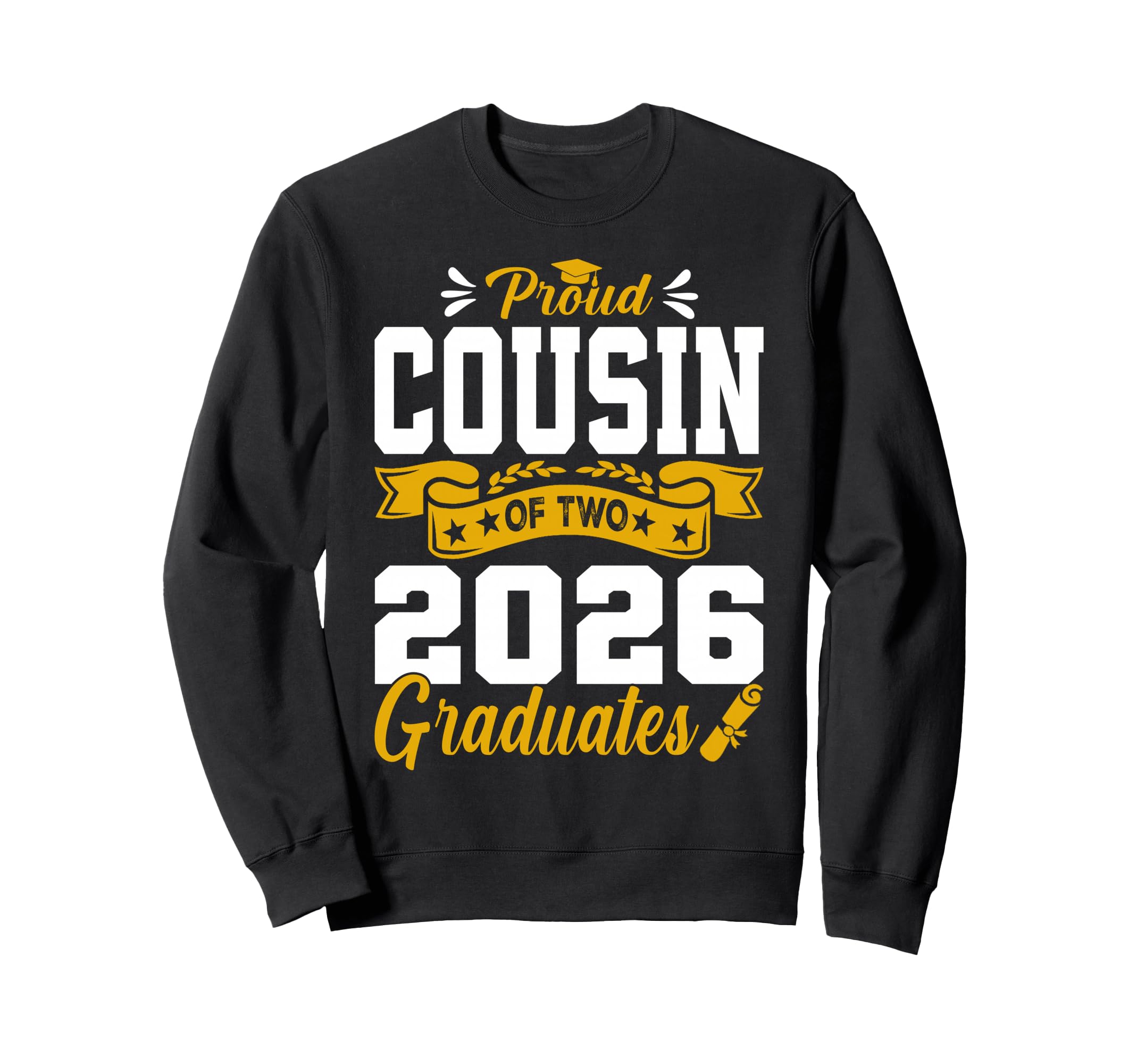 Proud Cousin Two 2026 Graduates Sweatshirt - Fun Novelty Design Unisex - T-Shirt, Sweatshirt, Hoodie