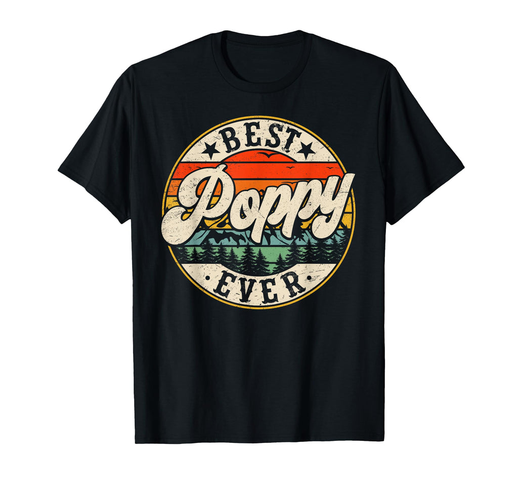 Best Poppy Ever Fathers Day Grandpa T-Shirt - Fun Novelty Design Unisex - T-Shirt, Sweatshirt, Hoodie
