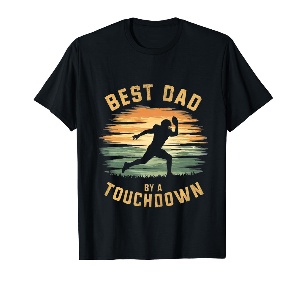 Funny Best Dad Touchdown American T-Shirt - Custom Art Print for Adults - T-Shirt, Sweatshirt, Hoodie