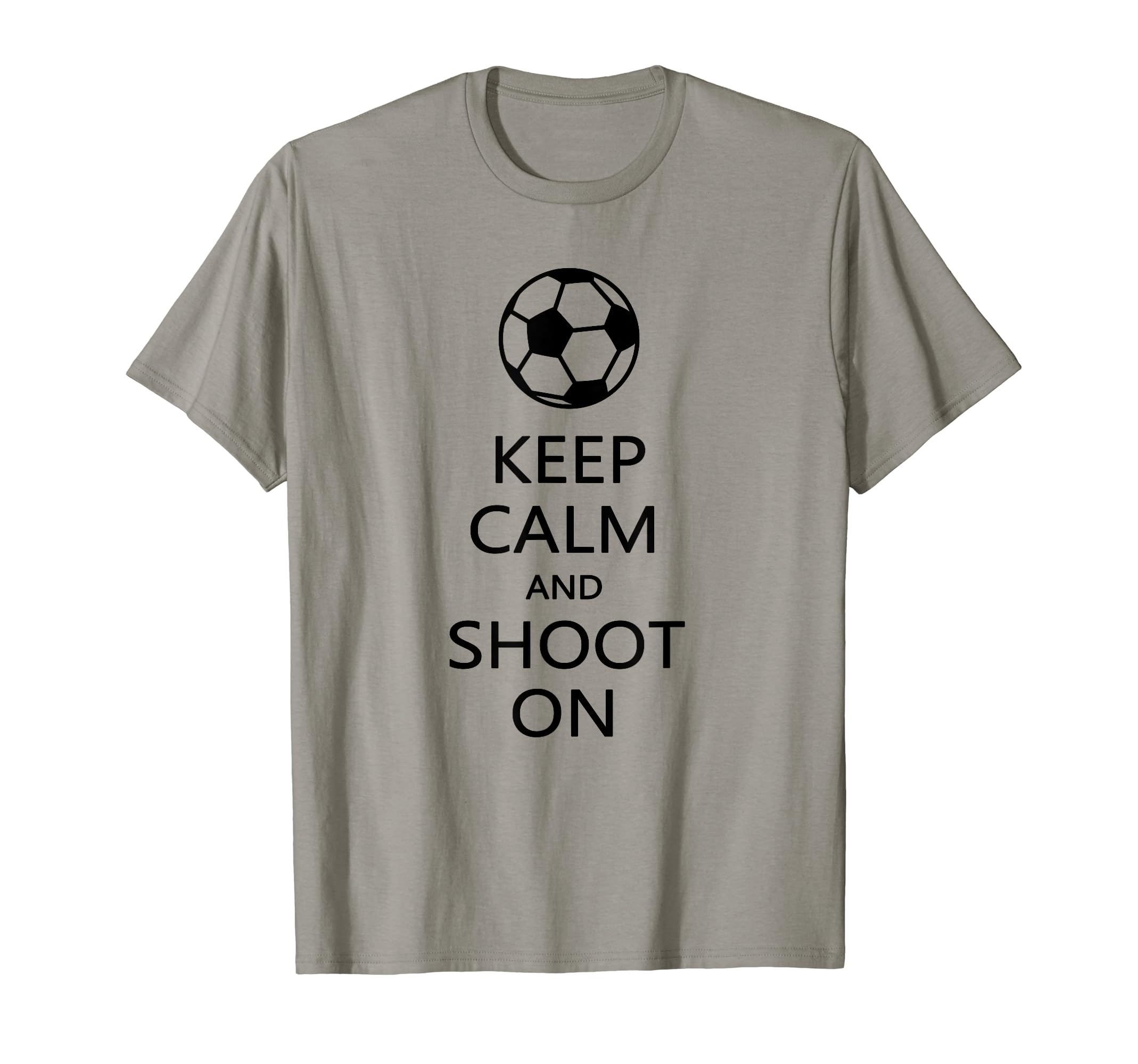Keep Calm And Shoot Funny Soccer T-Shirt - Aesthetic Graphic for Adults - T-Shirt, Sweatshirt, Hoodie