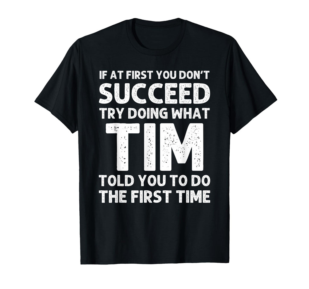 Tim Gift Name Personalized Birthday T-Shirt - Streetwear Style Men Women - T-Shirt, Sweatshirt, Hoodie