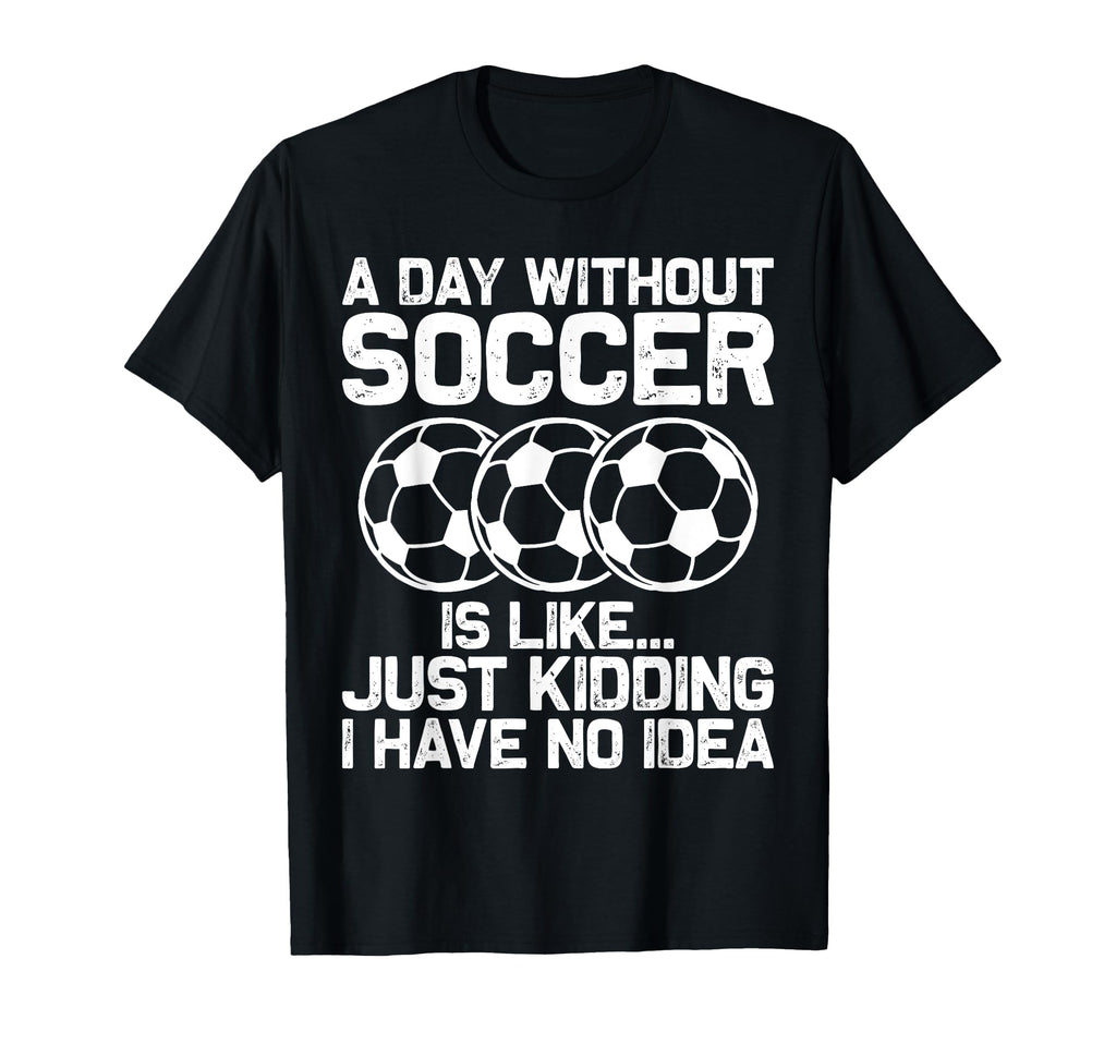 Funny Soccer Sport Player Soccer Lover T-Shirt - Trendy Graphic Men Women - T-Shirt, Sweatshirt, Hoodie