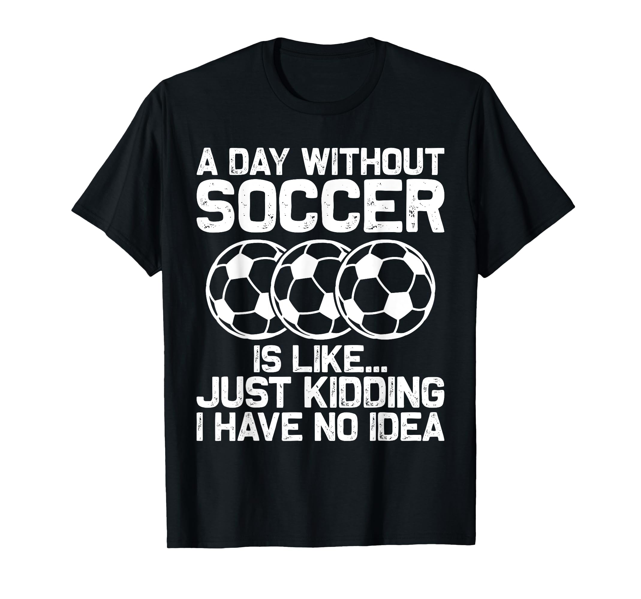 Funny Soccer Sport Player Soccer Lover T-Shirt - Trendy Graphic Men Women - T-Shirt, Sweatshirt, Hoodie