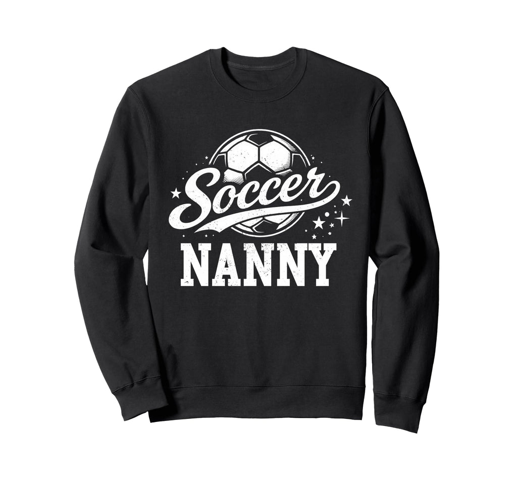 Soccer Nanny Family Matching Sweatshirt - Aesthetic Graphic for Adults - T-Shirt, Sweatshirt, Hoodie