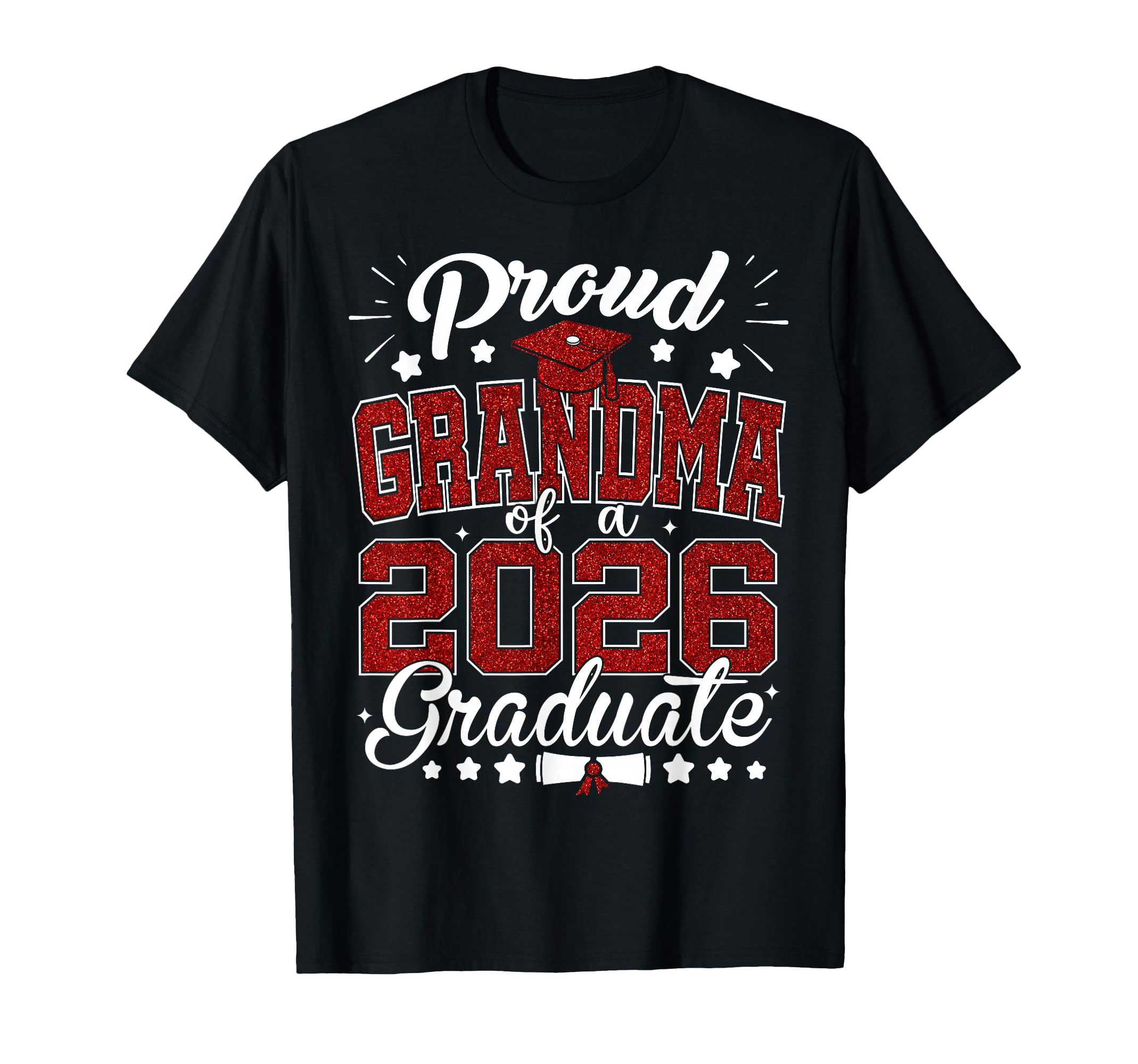 Proud Grandma 2026 Graduate Senior 2026 T-Shirt - Streetwear Style Unisex - T-Shirt, Sweatshirt, Hoodie