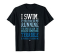 I Swim If You Ever See Me Running T-Shirt - Minimalist Print for Adults - T-Shirt, Sweatshirt, Hoodie