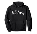 Lil Sis Matching Sister Outfits Hoodie - Casual Everyday Wear Unisex - T-Shirt, Sweatshirt, Hoodie