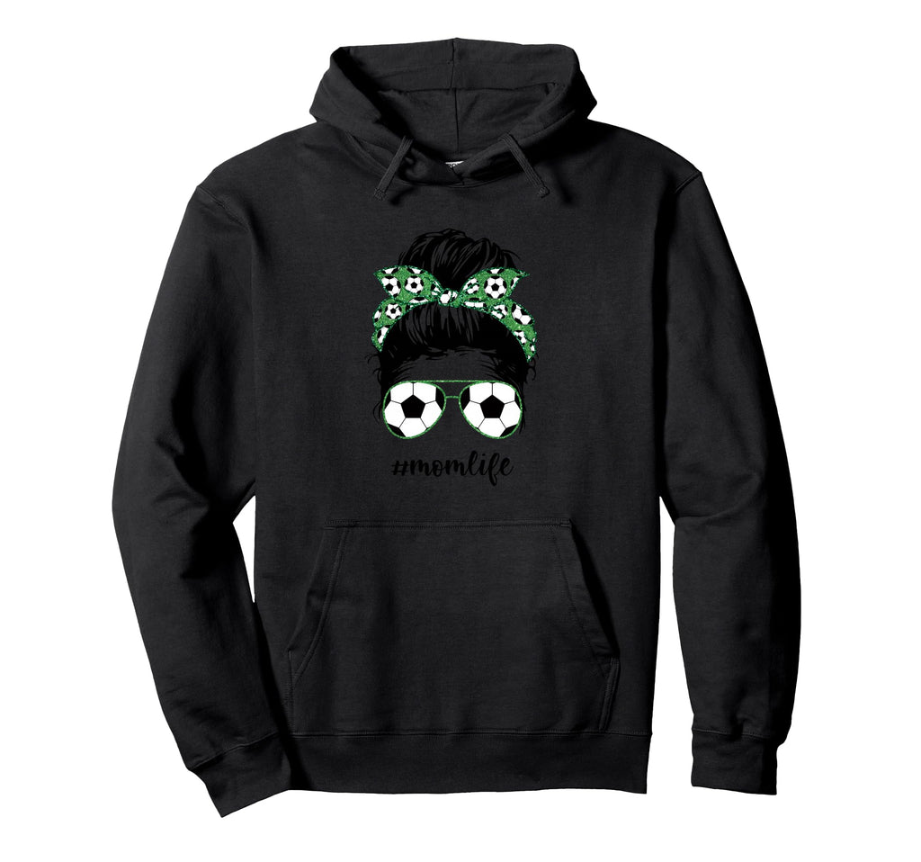Mom Life Soccer Mom Messy Bun Football Hoodie - Streetwear Style Unisex - T-Shirt, Sweatshirt, Hoodie