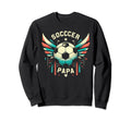 Soccer Papa Family Matching Dad Sweatshirt - Custom Art Print Unisex - T-Shirt, Sweatshirt, Hoodie
