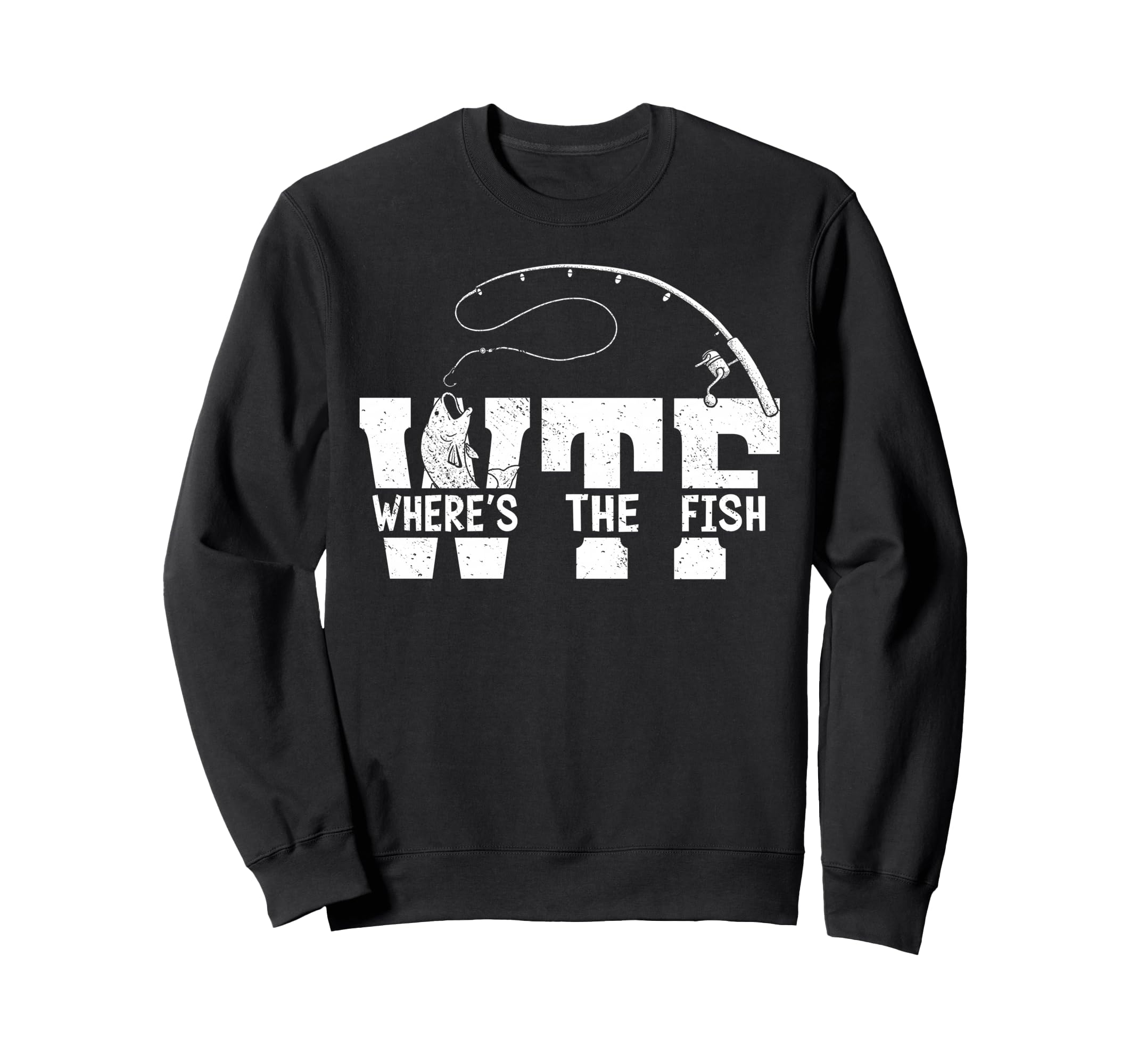 Wtf Wheres Fish Funny Fishing Sweatshirt - Aesthetic Graphic Men Women - T-Shirt, Sweatshirt, Hoodie