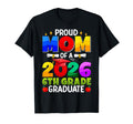 Proud Mom 2026 6Th Grade Graduate T-Shirt - Fun Novelty Design for Adults - T-Shirt, Sweatshirt, Hoodie