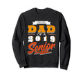 Proud Dad 2019 Senior Daddy Sweatshirt - Casual Everyday Wear Unisex - T-Shirt, Sweatshirt, Hoodie