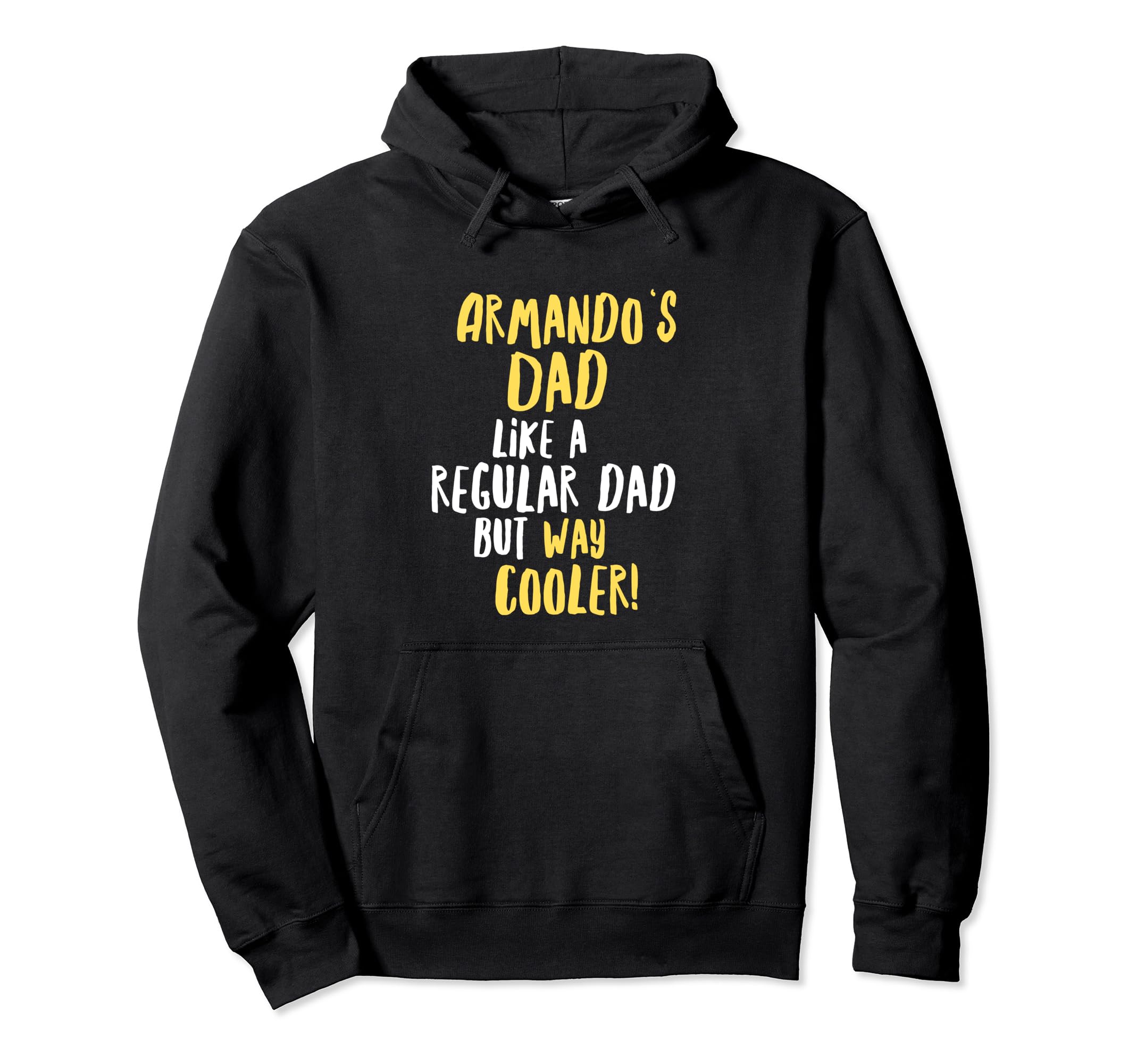 Armandos Dad Funny Text Hoodie - Unique Graphic Unisex - T-Shirt, Sweatshirt, Hoodie