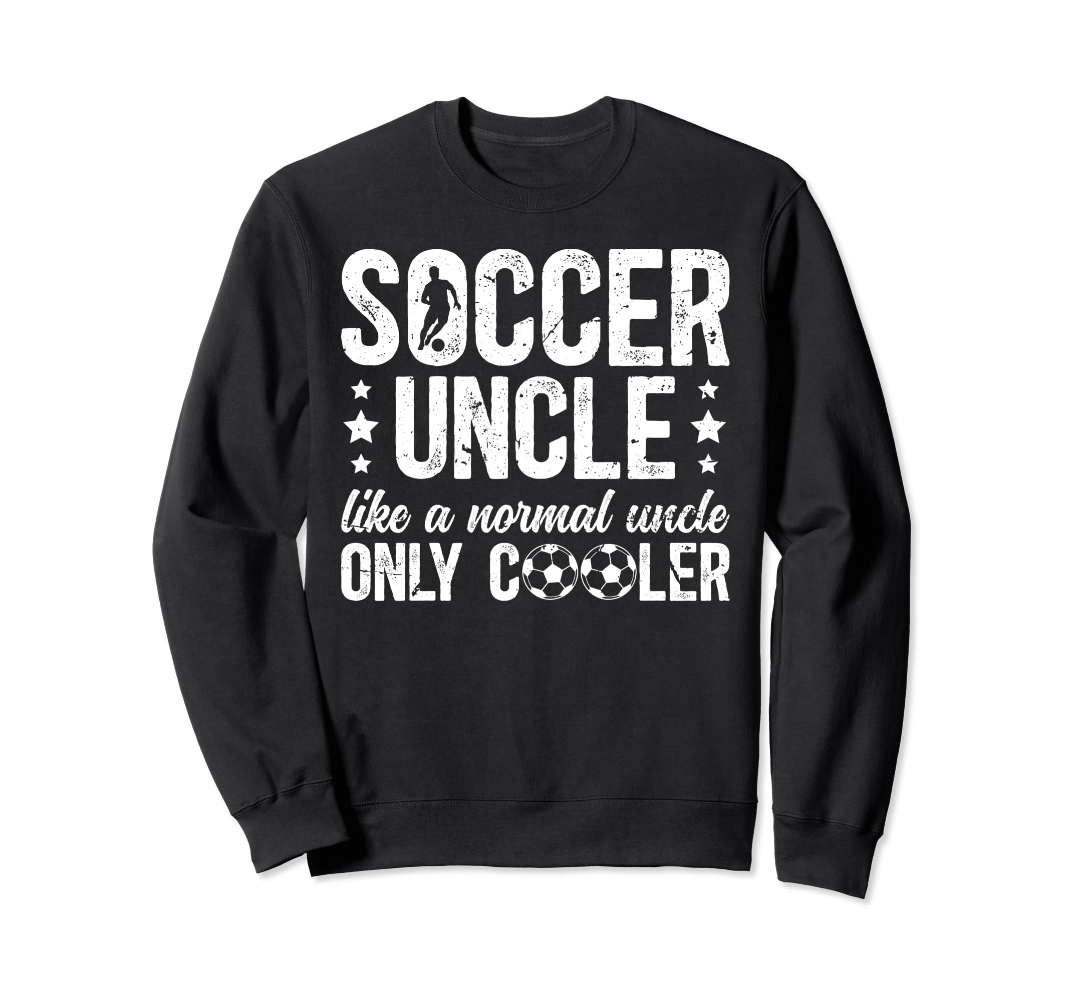 Soccer Uncle Soccer Player Uncle Sweatshirt - Custom Art Print Unisex - T-Shirt, Sweatshirt, Hoodie