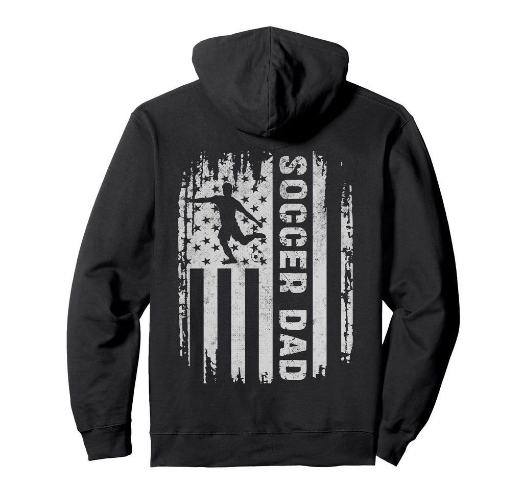 Soccer Dad American Flag Usa Back Hoodie - Fun Novelty Design Men Women - T-Shirt, Sweatshirt, Hoodie