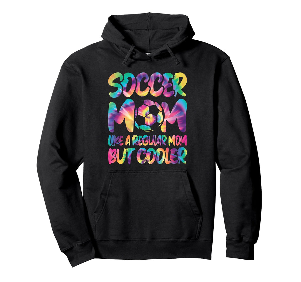 Soccer Mom Like Regular Mom But Cooler Hoodie - Streetwear Style Men Women - T-Shirt, Sweatshirt, Hoodie