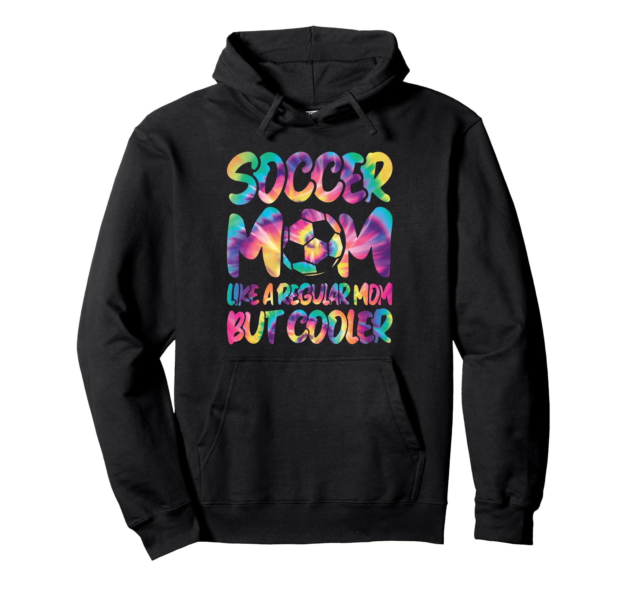 Soccer Mom Like Regular Mom But Cooler Hoodie - Streetwear Style Men Women - T-Shirt, Sweatshirt, Hoodie