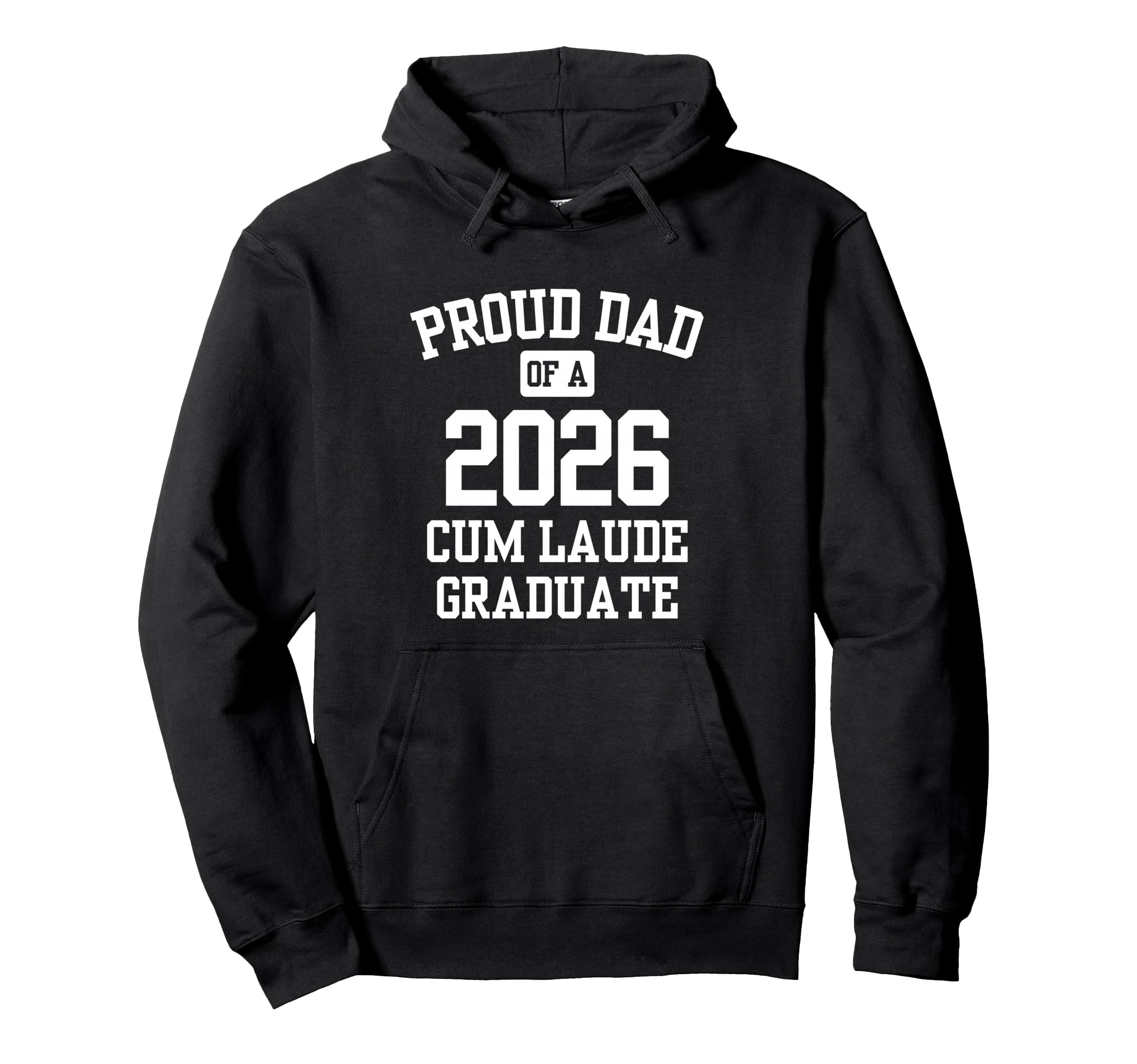 Proud Dad Cum Laude Graduate 2026 Hoodie - Graphic Print for Adults - T-Shirt, Sweatshirt, Hoodie