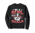 Goals Soccer Player Sweatshirt - Streetwear Style for Adults - T-Shirt, Sweatshirt, Hoodie
