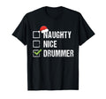 Naughty Nice Drummer Drumming T-Shirt - Casual Everyday Wear for Adults - T-Shirt, Sweatshirt, Hoodie