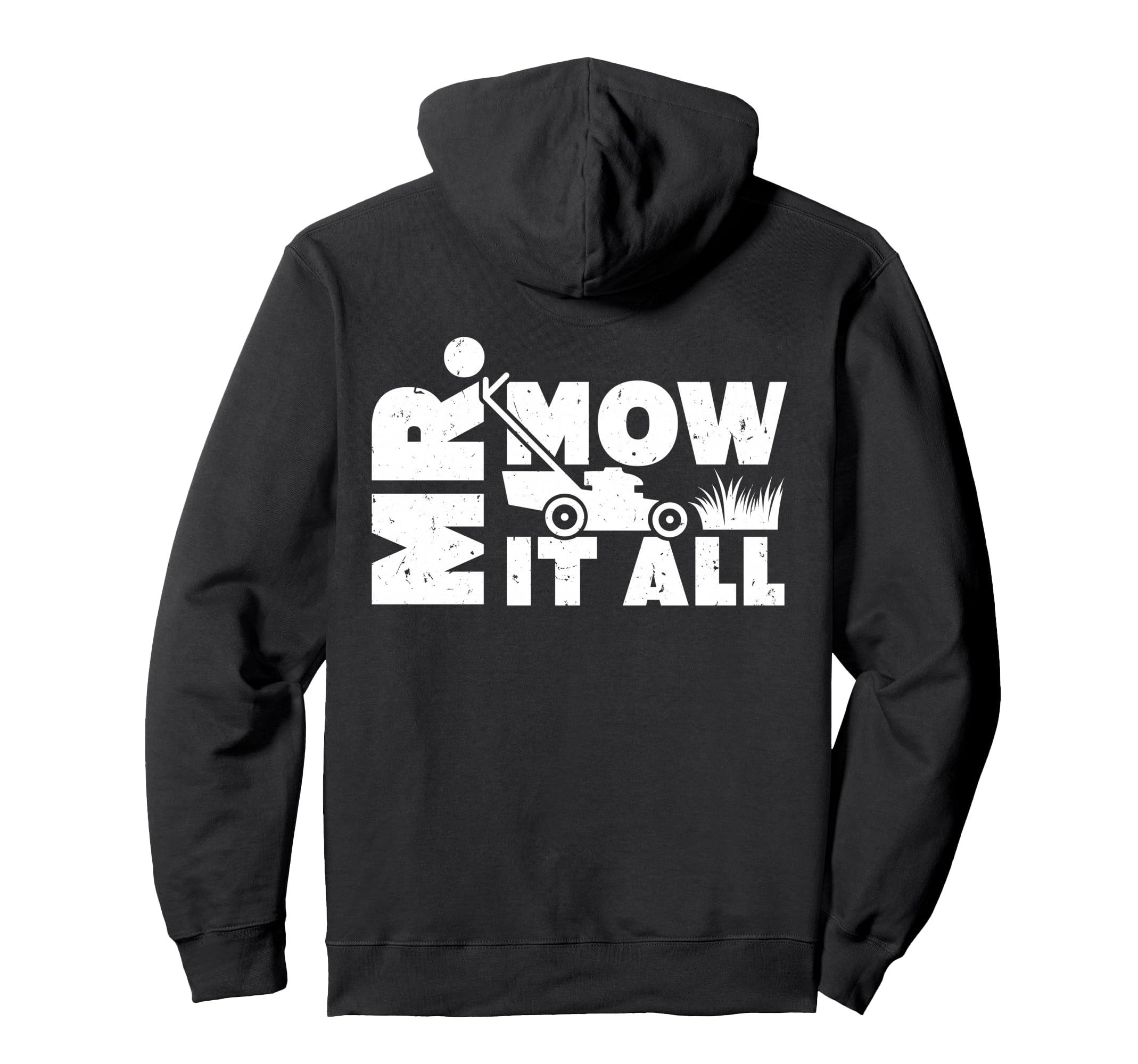 Mr Mow It All Lawn Mower Landscaper Hoodie - Trendy Graphic Unisex - T-Shirt, Sweatshirt, Hoodie
