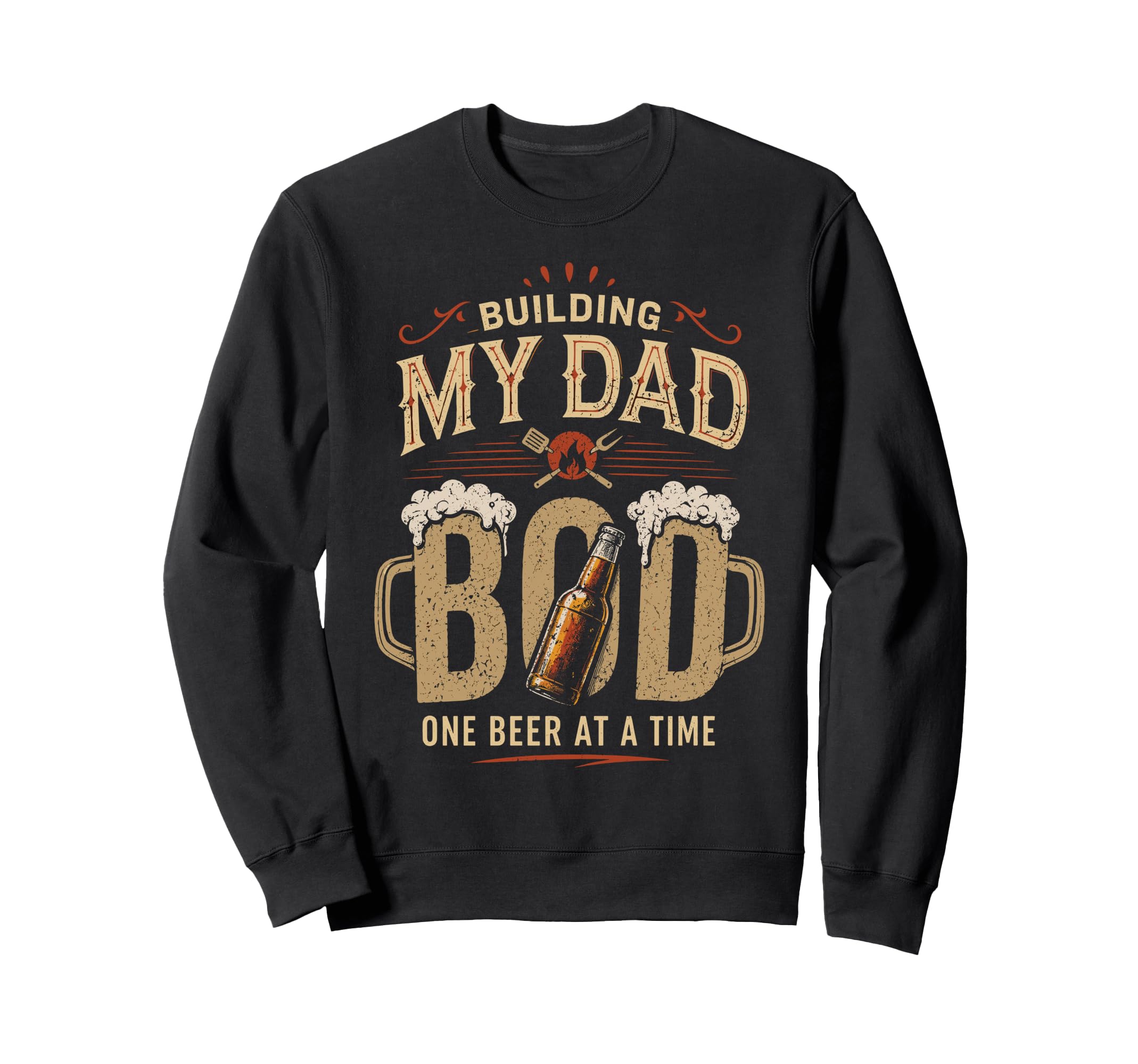 Building My Dad Bod One Beer Time Sweatshirt - Graphic Print Unisex - T-Shirt, Sweatshirt, Hoodie