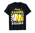 Busy Raising Ballers Softball And Baseball T-Shirt - Unique Graphic Unisex - T-Shirt, Sweatshirt, Hoodie